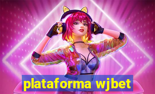 plataforma wjbet